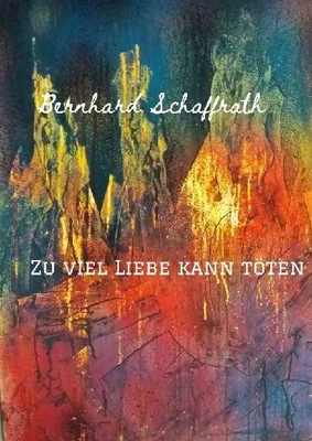 Produktbild von Zu viel Liebe kann töten