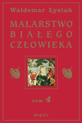 Image de ISBN Malarstwo białego człowieka Tom 4, Polski, Twarda okładka, 368 stron(y)