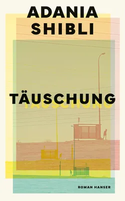 Cover: Täuschung (Hardcover) von Adania Shibli