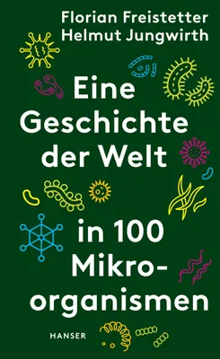 Image de Eine Geschichte der Welt in 100 Mikroorganismen