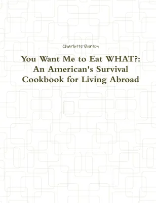 Produktbild von You Want Me to Eat WHAT?