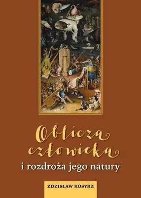 Immagine prodotto di Oblicza człowieka i rozdroża jego natury