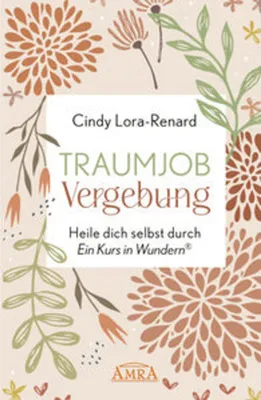 Immagine prodotto di TRAUMJOB VERGEBUNG. Heile dich selbst durch »Ein Kurs in Wundern®«