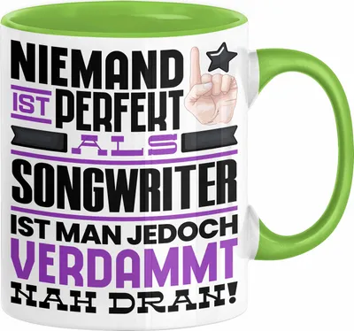 Produktbild von Songwriter Geschenk Tasse Lustige Geschenkidee für Songwriter Geburtstag Kaffee-Becher Niemand Ist Perfekt Aber Als Songwriter Ist Man Nah Dran (Grün)