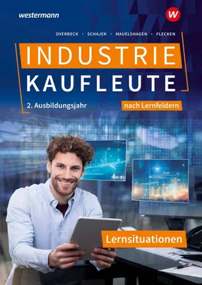 Produktbild von Industriekaufleute - Ausgabe nach Ausbildungsjahren und Lernfeldern