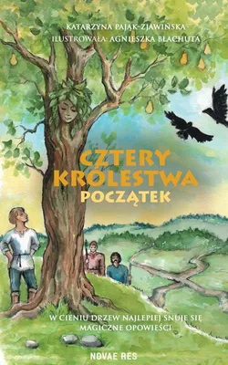 Image de Cztery Królestwa. Początek - Katarzyna Pająk-Zjawińska