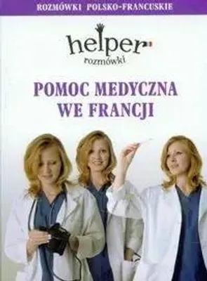 Produktbild von Pomoc medyczna we Francji Rozmowki polsko-francuskie