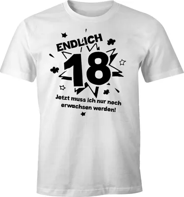 Produktbild von Herren T-Shirt Endlich 18 jetzt muß ich nur noch erwachsen werden zum 18. Geburtstag Geschenk Moonworks® weiß L