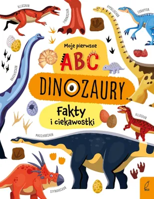 Obrázok produktu pre Moje prvé ABC. Dinosaury. Fakty a zaujímavosti