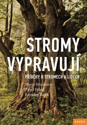 Produktbild von Stromy vypravují - Příběhy o stromech a lidech (Hrušková Marie)