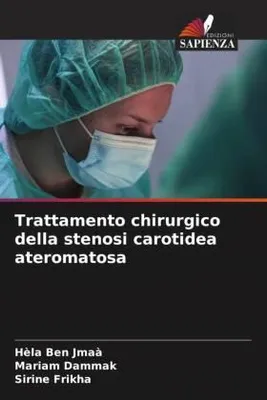 Produktbild von Trattamento chirurgico della stenosi carotidea ateromatosa
