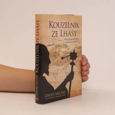 Zdjęcie produktu dla Kouzelník ze Lhasy - Novic, kvantový fyzik a prastaré tajemství (Michie David)