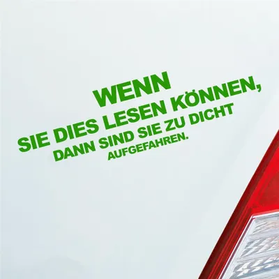 Produktbild von Auto Aufkleber Wenn Sie dies lesen können, dann sind sie zu dicht aufgefahren. 15x4 cm Hellgrün Sticker Heckscheibenaufkleber