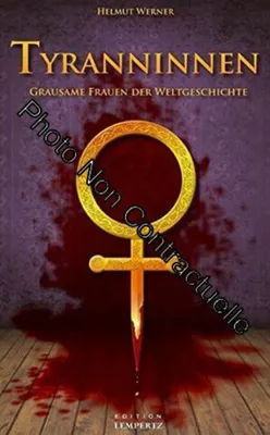 Produktbild von Tyranninnnen: Grausame Frauen der Weltgeschichte
