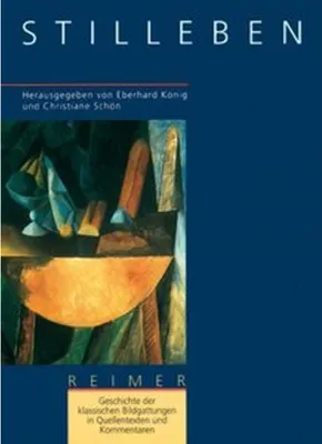 Immagine prodotto di Geschichte der klassischen Bildgattungen in Quellentexten und Kommentaren. Das Stilleben