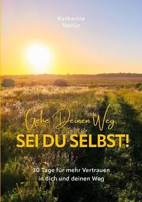 Produktbild von Gehe Deinen Weg, sei Du selbst