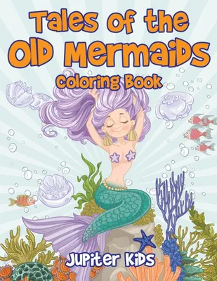 Produktbild von Tales of the Old Mermaids Coloring Book