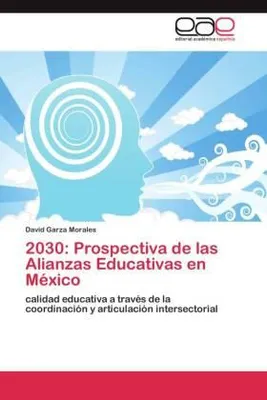 Produktbild von 2030: Prospectiva de las Alianzas Educativas en México