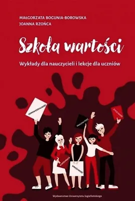 Zdjęcie produktu dla Szkoła wartości. Wykłady i lekcje dla nauczycieli i uczniów