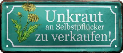 Metallschild 'Unkraut zum Selberpflücken' 28x12 cm