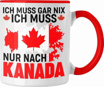 Produktbild von Trendation - Kanada Tasse Geschenk Ich Muss Gar Nix Ich Muss Nur Nach Kanada Reise Auslandsjahr Geschenkidee (Rot)