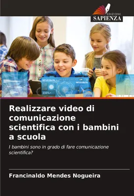 Produktbild von Realizzare video di comunicazione scientifica con i bambini a scuola