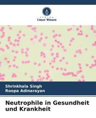 Produktbild von Neutrophile in Gesundheit und Krankheit