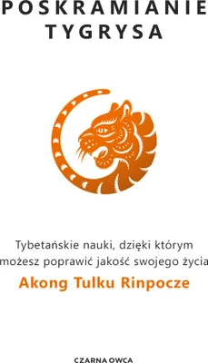 Obrázek produktu pro Poskramianie tygrysa. Tybetańskie nauki dla lepszego życia