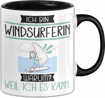 Produktbild von Windsurferin Tasse Geschenk Ich Bin Windsurferin Warum Weil Ich Es Kann Geschenkidee Geburtstag (Schwarz)