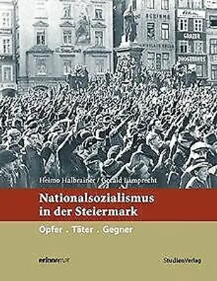Obrázek produktu pro Nationalsozialismus in der Steiermark: Opfer. Täter... Book