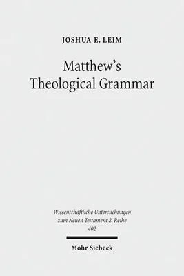 Obrázek produktu pro Leim, J: Matthew's Theological Grammar