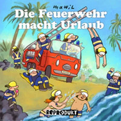 Image de Die Feuerwehr macht Urlaub