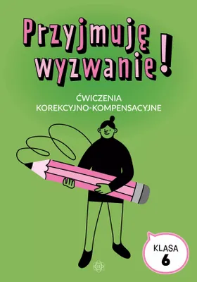 Produktbild von Przyjmuję wyzwanie! Klasa 6. Ćwiczenia korekcyjno-kompensacyjne