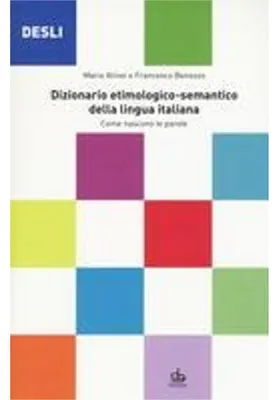 Immagine prodotto di DESLI. Dizionario etimologico-semantico della lingua italiana. Come nascono le parole