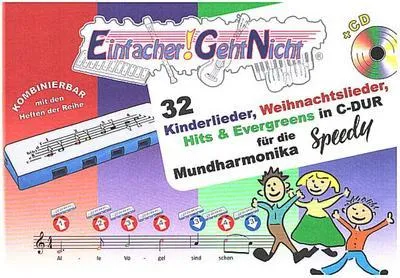 Image de Einfacher!-Geht-Nicht: 32 Kinderlieder, Weihnachtslieder, Hits & Evergreens in C-DUR - für die Mundharmonika SPEEDY® mit CD