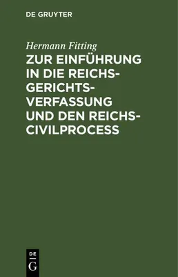 Produktbild von Zur Einführung in die Reichs-Gerichtsverfassung und den Reichs-Civilproceß