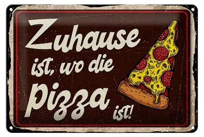 Produktbild von Blechschild Zuhause ist, wo die Pizza ist, 30 x 20 cm, Blechschilder Spruch Küche Pizzabrot Pizzeria