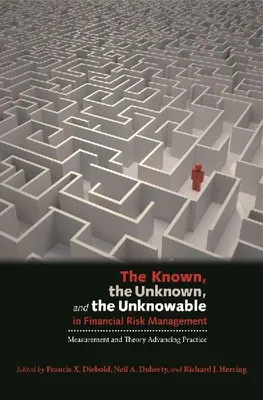 Produktbild von The Known, the Unknown, and the Unknowable in Financial Risk Management