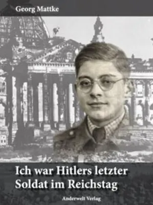 Produktbild von Ich war Hitlers letzter Soldat im Reichstag