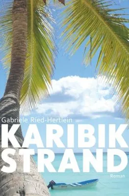 Zdjęcie produktu dla Buch Karibikstrand – Eine Geschichte mit humorvollen, lebhaften und gefühlvollen Elementen
