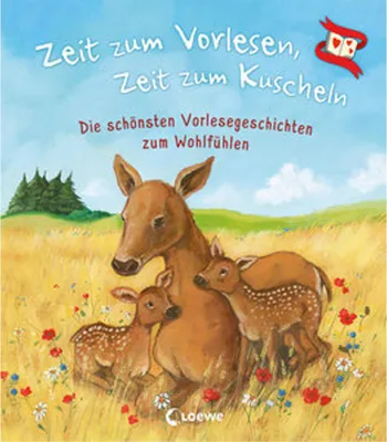 Image de Zeit zum Vorlesen, Zeit zum Kuscheln - Die schönsten Vorlesegeschichten zum Wohlfühlen