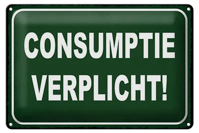 Produktbild von Blechschild Hinweis 30x20cm Consumptie verplicht Verbrauch verpflichtet