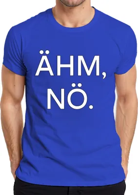 Zdjęcie produktu dla ÄHM NÖ Sarkastyczne śmieszne powiedzenie Humorystyczny prezent Koszulka męska, Niebieski, 3XL