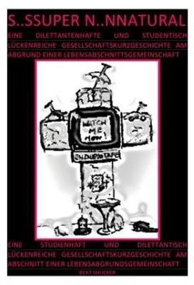 Produktbild von S..ssuper N..nnatural - Gesellschaftskurzgeschichte Am Abgrund Einer Lebensabschnittsgemeinschaft