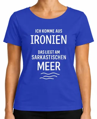 Produktbild von Ich komme aus Ironien sarkastisches Meer Sarkasmus Humor Geschenk Damen T-Shirt, Blau, 3XL