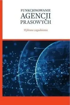 Productafbeelding van Funkcjonowanie agencji prasowych - praca zbiorowa