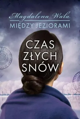 Obrázok produktu pre Czas złych snów. Między jeziorami. Tom 2