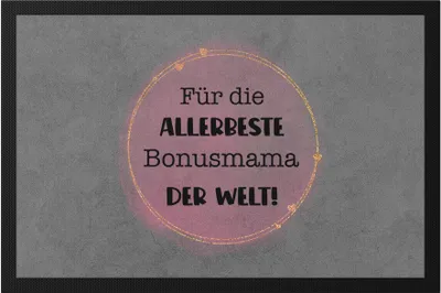 Produktbild von Für die allerbeste Bonusmama der Welt Fußmatte Mutter Muttertag Stiefmama Geschenkidee