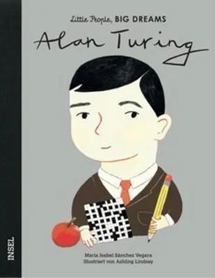 Produktbild von Alan Turing - Little People, BIG DREAMS (Deutsche Ausgabe)