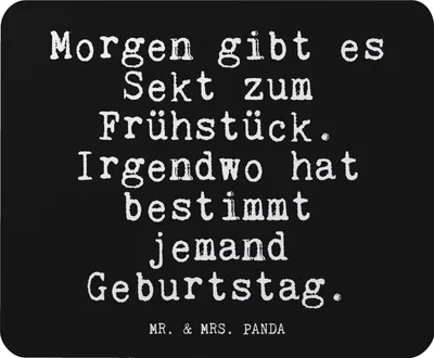 Produktbild von Mr. & Mrs. Panda Mauspad Morgen gibt es Sekt... - Schwarz - Geschenk, Sprüche, Geburtstag, Meinung, Mouse Pad, Spruch, Glizer Weisheiten Zitate Lustig Weisheit Worte, pc